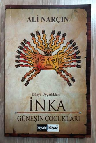 İNKA GÜNEŞİN ÇOCUKLARI DÜNYA UYGARLIKLARI