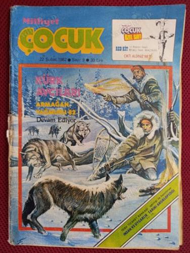 MİLLİYET ÇOCUK - 22 ŞUBAT 1982 - SAYI: 9 - RED KİT, KÜRK AVCILARI, TARZAN, ŞİMŞEK SANTRAFOR, DEMİR YUMRUKLU ADAM, CİMCİME ÇİZGİ ROMANLI