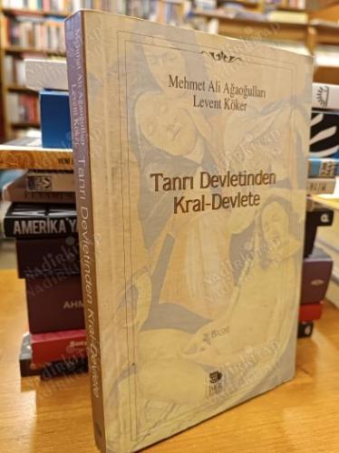 TANRI DEVLETİNDEN KRAL DEVLETE