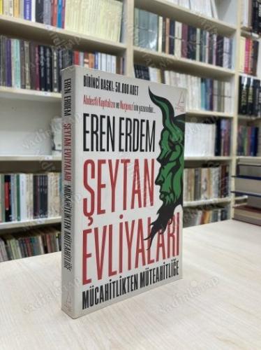 ŞEYTAN EVLİYALARI MÜCAHİTLİKTEN MÜTEAHİTLİĞE