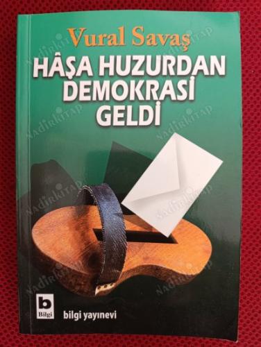 HAŞA HUZURDAN DEMOKRASİ GELDİ