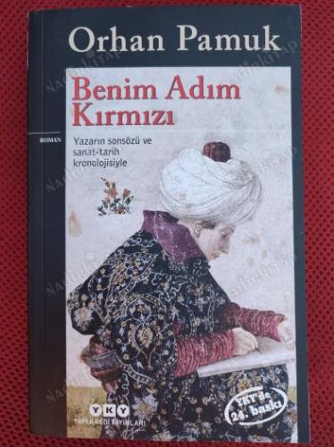 Benim Adım Kırmızı / Yazarın Sonsözü ve Sanat-Tarih Kronolojisiyle