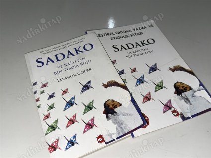 SADAKO VE KAĞITTAN BİN TURNA KUŞU (eleştirel etkınlık kıtabı yanında)