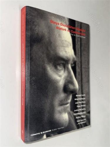 Dünya Düşünürleri Gözüyle Atatürk ve Cumhuriyeti