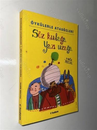 Söz Kulağa Yazı Uzağa - Öykülerle Atasözleri