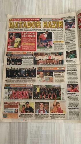 FOTOSPOR SPOR GAZETESİ - TURKISH NEWSPAPER - DOĞUM GÜNÜ HEDİYESİ  - EKSİKSİZ TAM TAKIM GAZETE - 5 HAZİRAN 2006 PAZARTESİ  GALATASARAY - FENERBAHÇE - BEŞİKTAŞ - TRABZONSPOR - HERTHA BERLİN - REAL MADRİD - CHELSEA - ASTON VILLA - MANCHESTER UNITED - SHAKHTAR DONETSK - BAYERN MÜNİH - INTER - LIVERPOOL - MILAN - ROMA - MONACO - LENS  ZE ROBERTO - CARLOS ALBERTO PARREIRA - ROBERTO CARLOS - RONALDO - ADNAN POLAT - GILBERTO DA SILVA - YILDIRAY BAŞTÜRK - ÜMİT KARAN - FALKO GÖTZ - ABDÜRRAHİM ALBAYRAK - MESUT YILMAZ - MARCO AURELIO - MURAT AKSU - MARCIO NOBRE - LAZARONI - STEPANOV - TOLGA SEYHAN - CELALETTİN BİLGİÇ - SOL CAMPBELL - SKY ANDREW - HERNAN CRESPO - ALEX DE SOUZA - ORTEGA - AZİZ YILDIRIM - RECEP TAYYİP ERDOĞAN - ALİ KOÇ - FETHİ ŞAHENK - HAKAN ŞÜKÜR - FATİH GÖKŞEN - LAURENT ROBERT - ERGÜN GÜRSOY - GÖKDENİZ KARADENİZ - ORHAN CANAYDIN - SERDAR GÜÇLÜ - İBRAHİM KASAP  KARTAL KANARYA’DAN KİMİ KOPARIYOR? - CİM-BOM FENER’İN 100. YILI İÇİN HAZIR: 5 ASLAN PARÇASI - EMRE LİSTENİN EN BAŞINDA -