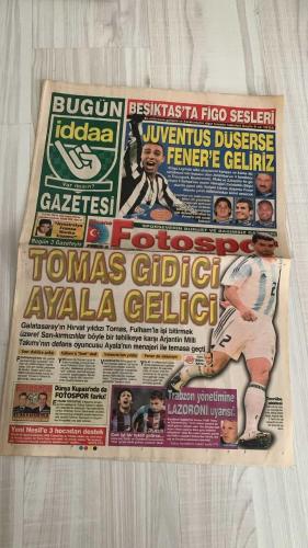 FOTOSPOR SPOR GAZETESİ - TURKISH NEWSPAPER - DOĞUM GÜNÜ HEDİYESİ  - EKSİKSİZ TAM TAKIM GAZETE -6 HAZİRAN 2006 SALI  BEŞİKTAŞ - FENERBAHÇE - GALATASARAY - TRABZONSPOR - JUVENTUS - VALENCIA - FULHAM - CHELSEA - SCHALKE - PARMA - LAZIO - MANCHESTER UNITED - ASTON VILLA  FIGO - TREZEGUET - IBRAHIMOVIC - ADRIAN MUTU - ZALAYETA - CELALETTİN BİLGİÇ - TOMAS - AYALA - LAZARONI - FATİH TEKKE - GÖKDENİZ KARADENİZ - SEMİH ŞENTÜRK - SELÇUK ŞAHİN - SERVET ÇETİN - TÜMER METİN - UĞUR BORAL - MEHMET ALİ AYDINLAR - HAMİT ALTINTOP - MEHMET TOPUZ - ROBERTO CARLOS - HERNAN CRESPO - ORTEGA - REYHAN AYDIN - GÜNTAY IRMAK - GÖKHAN GÜÇKAYA - MUTUHAN SUNER - DENİZLİ - ŞENOL GÜNEŞ - ERSUN YANAL - ŞÜKRÜ KAYA - YAKUP SEVİNDİK  BUGÜN BEŞİKTAŞ’TA FIGO SESLERİ - JUVENTUS DÜŞERSE FENER’E GELİRİZ: TREZEGUET, IBRAHIMOVIC, MUTU, ZALAYETA - TOMAS GİDİCİ, AYALA GELİCİ - GALATASARAY’DA SON DAKİKA ŞOKU: TOMAS FULHAM’A EVET DEDİ - VALENCIA’NIN YILDIZI AYALA LİSTEDE - TRABZON’DA LAZARONI UYARISI: FATİH VE GÖKDENİZ SATILABİLİR -