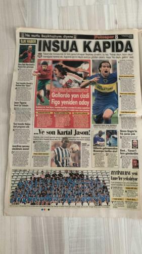 FOTOSPOR SPOR GAZETESİ - TURKISH NEWSPAPER - DOĞUM GÜNÜ HEDİYESİ  - EKSİKSİZ TAM TAKIM GAZETE - 9 HAZİRAN 2006 CUMA  GALATASARAY - FENERBAHÇE - BEŞİKTAŞ - JUVENTUS - INTER - MONACO - VALENCIA - FULHAM - CHELSEA - SCHALKE - KAYSERİSPOR - GENÇLERBİRLİĞİ - ALMANYA MİLLİ TAKIMI - BREZİLYA MİLLİ TAKIMI  HAKAN ŞÜKÜR - VIERI - FEDERICO INSUA - LAURENT ROBERT - AZİZ YILDIRIM - YILDIRIM DEMİRÖREN - NURİ ALBAYRAK - ÖZHAN CANAYDIN - PARREIRA - DAUM - ROBERTO CARLOS - ZE ROBERTO - KILY GONZALEZ - HAMİT ALTINTOP - HALİL ALTINTOP - LUCIANO - MURAT ÖZAYDINLI - SEMİH ŞENTÜRK - İLHAN EKŞİOĞLU - NİHAT ÖZDEMİR - CAVCAV - REVOĞLU - HASAN ERCAZIP  BUGÜN BEŞİKTAŞ’TA FIGO SESLERİ - JUVENTUS DÜŞERSE FENER’E GELİRİZ: TREZEGUET, IBRAHIMOVIC, MUTU, ZALAYETA - TOMAS GİDİCİ, AYALA GELİCİ - GALATASARAY’IN KILY GONZALEZ HAMLESİ - PARREIRA VE DAUM’UN YEMEĞİ ORTALIĞI KARIŞTIRDI - DELGADO BEŞİKTAŞ’TA - BEŞİKTAŞ FEDERICO INSUA’YA YÖNELDİ - LAURENT ROBERT’İN İŞİ BİTTİ - HAMİT ALTINTOP KARDEŞİNİ DE İSTİYOR - LUCIANO’NUN D
