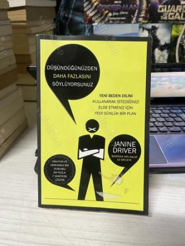 Düşündüğünüzden Daha Fazlasını Söylüyorsunuz ** Yeni Beden Dilini Kullanarak İstediğinizi Elde Etmeniz İçin Yedi Günlük Bir Plan