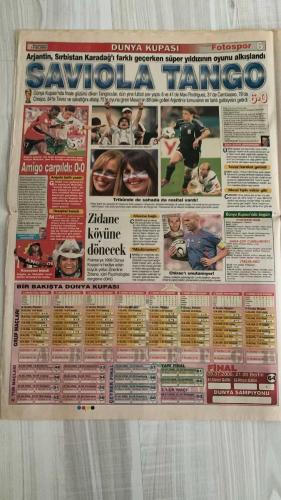 FOTOSPOR SPOR GAZETESİ - TURKISH NEWSPAPER - DOĞUM GÜNÜ HEDİYESİ  - EKSİKSİZ TAM TAKIM GAZETE - 17 HAZİRAN 2006 CUMARTESİ  GALATASARAY - FENERBAHÇE - BEŞİKTAŞ - TRABZONSPOR - BARCELONA - CHELSEA - SEVILLA - REAL MADRİD - VILLARREAL - VALENCIA - BASEL - BURSA - JUVENTUS - BAYERN MÜNİH - BENFICA - ÜLKERSPOR - BREZİLYA MİLLİ TAKIMI - ARJANTİN MİLLİ TAKIMI - İNGİLTERE MİLLİ TAKIMI - İSPANYA MİLLİ TAKIMI - UKRAYNA MİLLİ TAKIMI - SUUDİ ARABİSTAN MİLLİ TAKIMI - TUNUS MİLLİ TAKIMI - HOLLANDA MİLLİ TAKIMI - FİLDİŞİ SAHİLİ MİLLİ TAKIMI - MEKSİKA MİLLİ TAKIMI - ANGOLA MİLLİ TAKIMI  JAVIER SAVIOLA - DIDIER DROGBA - ADNAN POLAT - HECTOR CUPER - HERNAN CRESPO - JUAN PABLO SORIN - ROBERTO CARLOS - YILDIRAY BAŞTÜRK - EMERSON - SOL CAMPBELL - DANIEL PANCU - BURAK YILMAZ - KIVANÇ OKTAY - RICARDINHO - STANKOVIC - GÖKDENİZ KARADENİZ - FATİH TEKKE - AZİZ YILDIRIM - CAPELLO - SCOLARI - PARREIRA - ZACCHERONI - MANCHINI - ANCELOTTI - MUTLUHAN SUNER - REYHAN AYDIN - AHMET KONANC - ALİ ŞEN - MURAT ÜLKER - İBRAH