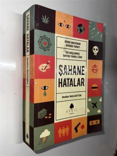 ŞAHANE HATALAR Kendi Maceranı Kendin Yarat Tek Başlangıç Sayısız Farklı Son
