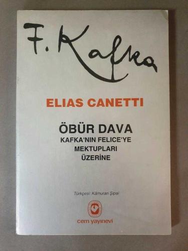 Öbür Dava - Kafka'nın Felice'ye Mektupları Üzerine