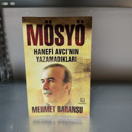 MÖSYÖ - HANEFİ AVCI'NIN YAZAMADIKLARI