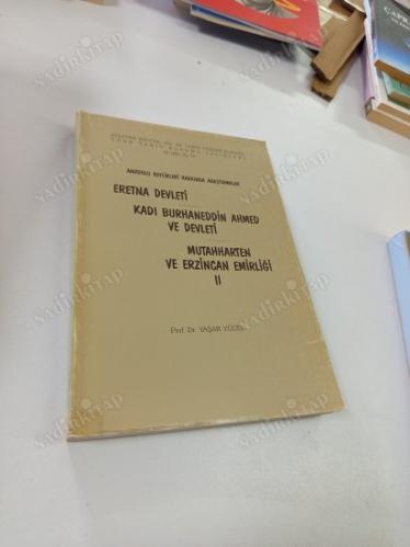 ERETNA DEVLETİ KADI BURHANEDDİN AHMET VE DEVLETİ MUTAHHARTEN VE ERZİNCAN EMİRLİĞİ II