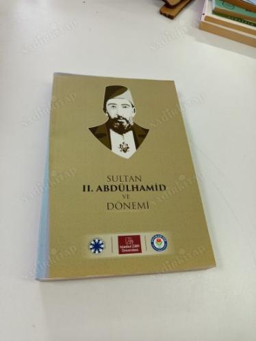 Sultan 2. Abdülhamid ve Dönemi uluslararası ilmi toplantısı bildirileri 2019