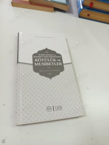 ilahi adalet ve rahmet penceresinden kötülük ve musibetler