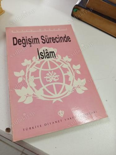 DEĞİŞİM SÜRECİNDE İSLAM ( KUTLU DOĞUM HAFTASI : 1996 )