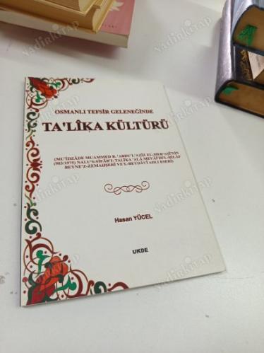 Osmanlı Tefsir Geleneğinde Ta'lîka Kültürü