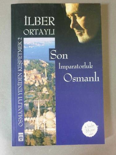 Son İmparatorluk Osmanlı / Osmanlı'yı Yeniden Keşfetmek 2