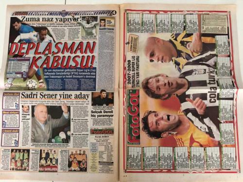 FOTOGOL GAZETESİ - 12 OCAK 2008 CUMARTESİ - TRABZONSPOR'DA SÜPER SOL BEK: CARLOS - BORDO-MAVİLİLER, BREZİLYALI YILDIZIN 11'DEKİ YERİNİ DOLDURMAK İÇİN SEVILLA VE KANOUTE ANALİZİYLE DÜĞMEYE BASTI - MAYIS YOLCUSU: AURELIO - KANARYA'NIN BAŞARILI YILDIZI İSPANYOL DEVİ VALENCIA İLE ANLAŞTI, SEZON SONUNDA VEDA EDİYOR - YATTARA PLANI - BEŞİKTAŞ YÖNETİMİ GİNELİ YILDIZI TÜRK VATANDAŞI YAPARAK KADROYA KATMAK İÇİN GİZLİ GÖRÜŞMELER YÜRÜTÜYOR - KUPADA İLK HEDEF DİSKİ - KARTAL, TÜRKİYE KUPASI'NDA DİYARBAKIR TEMSİLCİSİNE KİLİTLENDİ - SEMİH İMZALIYOR - FENERBAHÇE'NİN NÖBETÇİ GOLCÜSÜ SÖZLEŞMESİNİ UZATIYOR - DENİZ DÖNÜYOR - SAKATLIĞI GEÇEN DENİZ BARIŞ TAKIMLA ÇALIŞMALARA BAŞLADI - MAYIS YOLCUSU - IBRAHIMA YATTARA - MEHMET AURELIO - SEMİH ŞENTÜRK - DENİZ BARIŞ - ROBERTO CARLOS - FILIP HOLOSKO - STEPHEN APPIAH - KLEBERSON - DIATTA - SINAN ENGİN - ERTUĞRUL SAĞLAM - ERSUN YANAL - BÜLENT UYGUN - ZICO - KARL HEINZ FELDKAMP - ADNAN POLAT - AZİZ YILDIRIM - YILDIRIM DEMİRÖREN - MEHMET YILDIZ - UMUT BULUT - GÖKDEN