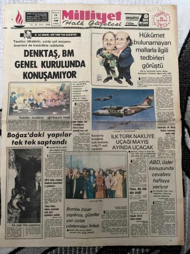 MİLLİYET GAZETESİ - DOĞUM GÜNÜ HEDİYESİ (TURKISH NEWSPAPPER) - 15 KASIM 1975 - SADECE İKİ SAYFADIR -M. Ali Birand-Rauf Denktaş-Yılmaz Güney-Burhan Felek-Atıf Büyüktuğrul-Mümtaz Soysal-Denktaş BM Genel Kurulunda konuşamıyor-Hükümet bulunamayan mallarla ilgili tedbirleri görüştü-Boğaz’daki yapılar tek tek saptandı-İlk Türk nakliye uçağı Mayıs ayında uçacak-Bomba ihbarı yapılınca güzeller yarı çıplak odalarından fırladı-ABD üsler konusunda cevabını haftaya veriyor-En yaşlı film yapımcısı-Beylik çeşmenin suyu-Atatürk’ün izlediği deniz politikası-Niçin durmadı-Kadınlar kocaların eğitilmesini istedi-Rum yönetimi Türk vatandaşının Kıbrıs’a vizesiz girmesine karşı çıktı-Kayseri’de kurulacak uçak tesisinde yılda 15 uçak yapılacak-Franco dün öldü öldürüldü-Eskişehir İTİA’da boykot başladı-CHP’li Özbay İstanbul Belediyesi parasızlıktan iş göremiyor-Yılmaz Güney Ankara cezaevinde açlık grevi başladığını açıkladı-Cumalıoğlu AP Meclis Başkanlığı konusunda samimi değil-Atatürk’ün kademeli deniz polit