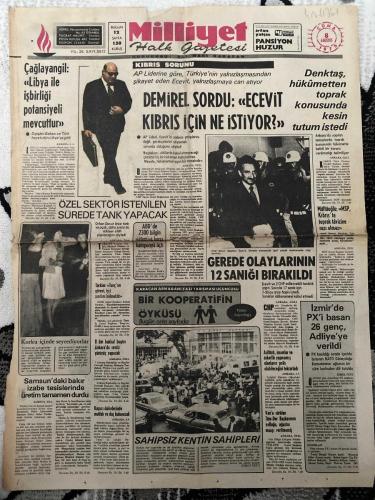 MİLLİYET GAZETESİ - DOĞUM GÜNÜ HEDİYESİ (TURKISH NEWSPAPPER) - 8 AĞUSTOS 1975 - SADECE İKİ SAYFADIR -Süleyman Demirel-Bülent Ecevit-Rauf Denktaş-Burhan Felek-Prof. Dr. Yalçın Tuncer-Mümtaz Soysal-Nedret Selçuker-Mehmet Dikbayır-Demirel sordu Ecevit Kıbrıs için ne istiyor-Denktaş hükümetten toprak konusunda kesin tutum istedi-Özel sektör istenilen sürede tank yapacak-Gerede olaylarının 12 saniği bırakıldı-Bir kooperatifin öyküsü-Sahipsiz kentin sahipleri-İzmir’de PX’i basan 26 genç Adliye’ye verildi-Korku içinde seyrediyorlar-Samsun’daki bakır izabe tesislerinde üretim durdu-Türkler ulunç un görev işçi sınıfı bölmektir-8 bin bakkal bugün Ankara’da sessiz yürüyüş yapacak-Kapıcı dairelerinde mutfak ve duş bulunacak-Van’a sürülen Tüm-Der Başkanının yolluğu ağustos maaşını geçti-Açık saçık-Nasıl bir üniversiteye doğru-Solda cephe kokusu-Yalnız eğitim değil-Elemanlar aranıyor-Rus malı H2 Pik derhal teslim-Beyazlarda renklilerde bana OMO temizliği gerek-Beyazlar daha beyaz renkliler daha parl