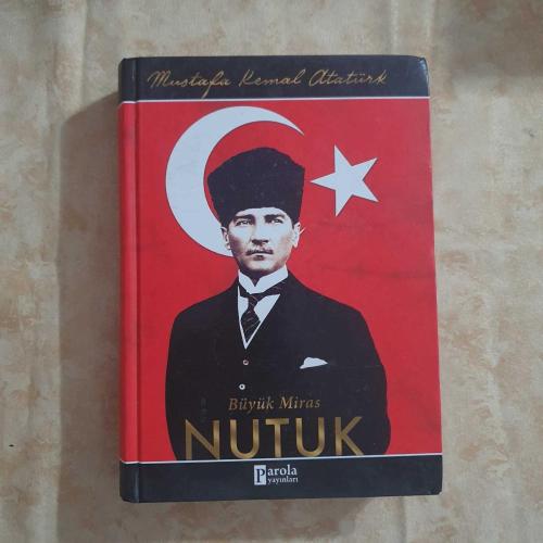 Büyük Miras Nutuk - Mustafa Kemal Atatürk