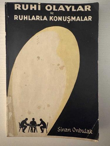 Ruhi Olaylar ve Ruhlarla Konuşmalar
