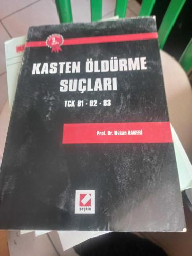 KASTEN ÖLDÜRME SUÇLARI: TCK 81 - 82 - 83 Doç. Dr. HAKAN HAKERİ