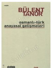 Osmanlı–Türk Anayasal Gelişmeleri Prof. Dr. Bülent Tanör 24. baskı