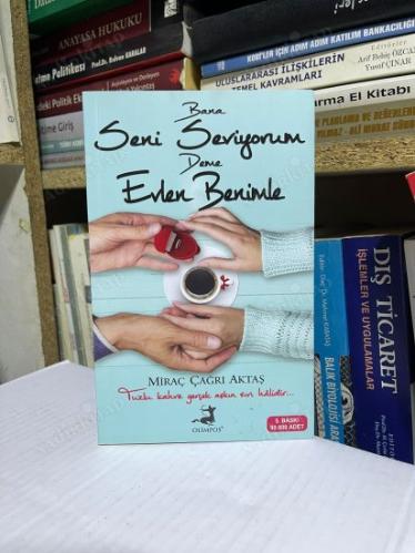 BANA SENİ SEVİYORUM DEME EVLEN BENİMLE