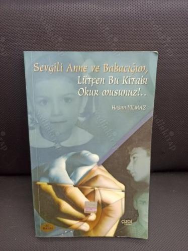 SEVGİLİ ANNE VE BABACIĞIM LÜTFEN BU KİTABI OKUR MUSUNUZ