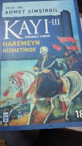 OSMANLI TARİHİ KAYI - 3 / HAREMEYN HİZMETİNDE
