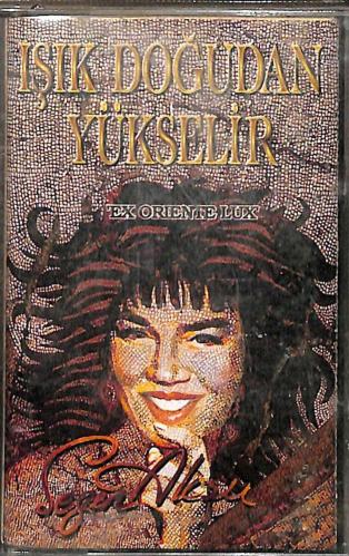Sezen Aksu - Işık Doğudan Yükselir  Kaset (İkinci El Kaset)