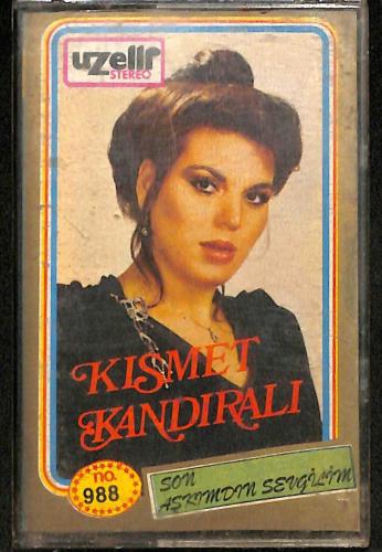 Kısmet Kandıralı - Son Aşkımdın Sevgilim (Uzelli) Kaset (İkinci El Kaset)