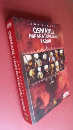 OSMANLI İMPARATORLUĞU TARİHİ - (1. CİLT)