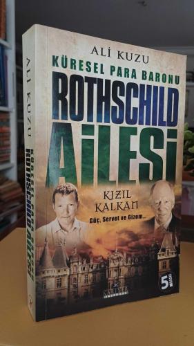Küresel Para Baronu : ROTSCHILD AİLESİ