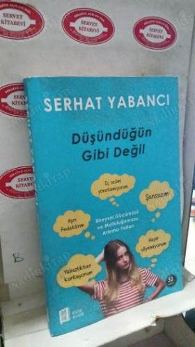 DÜŞÜNDÜĞÜN GİBİ DEĞİL