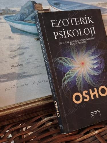 Ezoterik Psikoloji / Enerji ve bilincin derinliklerine açılan kapılar