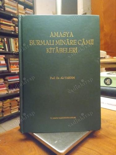 Amasya Burmalı Minâre Câmii Kitâbeleri (Kapı, Mihrab, Minber)