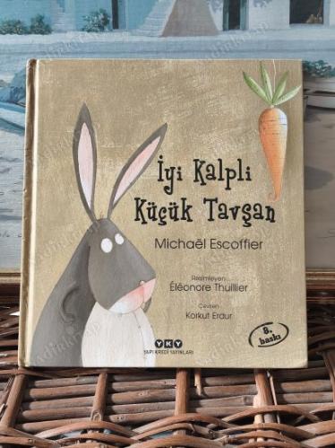 İyi Kalpli Küçük Tavşan (Özgün Resimli - Ciltli)