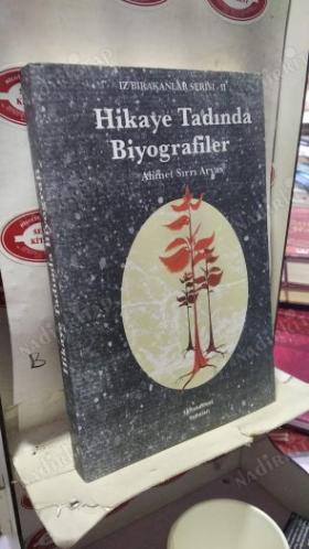 İZ BIRAKANLAR SERİSİ II HİKAYE TADINDA BİYOGRAFİLER