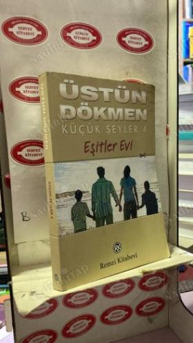 EŞİTLER EVİ (KÜÇÜK ŞEYLER 4)