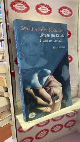 SEVGİLİ ANNE VE BABACIĞIM, LÜTFEN BU KİTABI OKUR MUSUNUZ? - imzalı