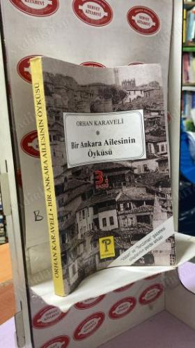 BİR ANKARA AİLESİNİN ÖYKÜSÜ (İMZALI)