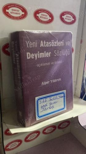 YENİ ATASÖZLERİ VE DEYİMLERİ SÖZLÜĞÜ Açıklamalı ve Örnekli