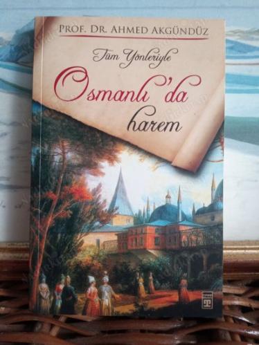 Tüm Yönleriyle Osmanlı'da Harem