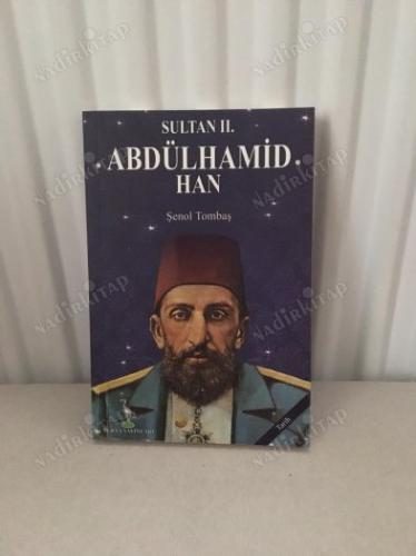 SULTAN 2. ABDÜLHAMİD HAN
