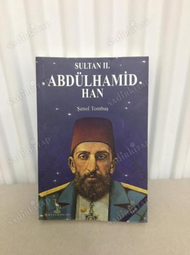 SULTAN 2. ABDÜLHAMİD HAN