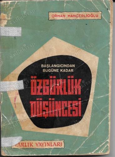 Özgürlük Düşüncesi -Başlangıcından Bugüne Kadar*